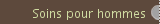 Soins pour hommes